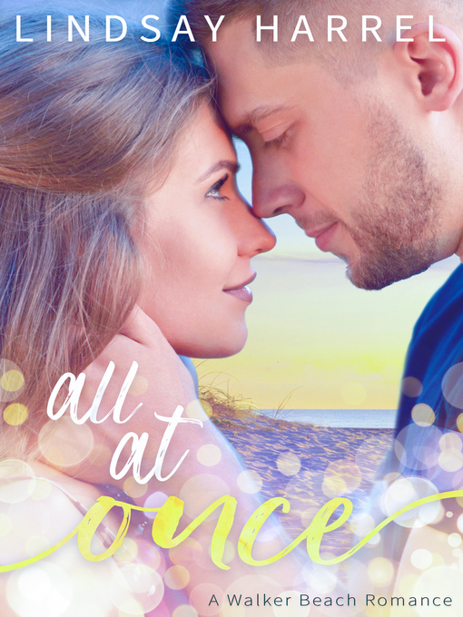 Title details for All At Once by Lindsay Harrel - Available